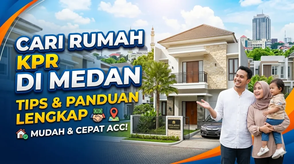 Cari Rumah KPR Medan
