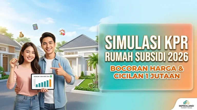 Simulasi Rumah Subsidi 2026: Syarat KPR, Harga & Angsuran